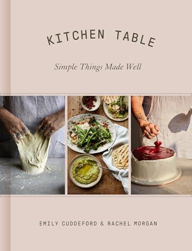 Kitchen Table: Simple Things Made Well                                                                                                                <br><span class="capt-avtor"> By:Cuddeford, Emily                                  </span><br><span class="capt-pari"> Eur:29,25 Мкд:1799</span>